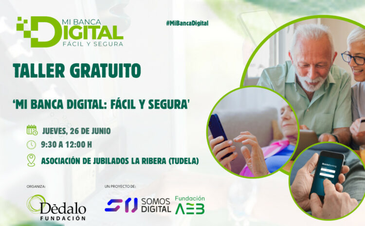  Taller gratuito: MI BANCA DIGITAL FÁCIL Y SEGURA