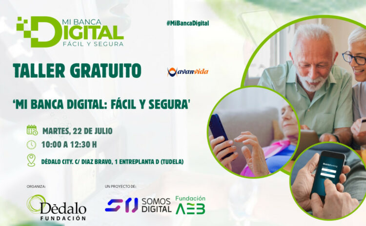  Taller gratuito: MI BANCA DIGITAL FÁCIL Y SEGURA (Avanvida)